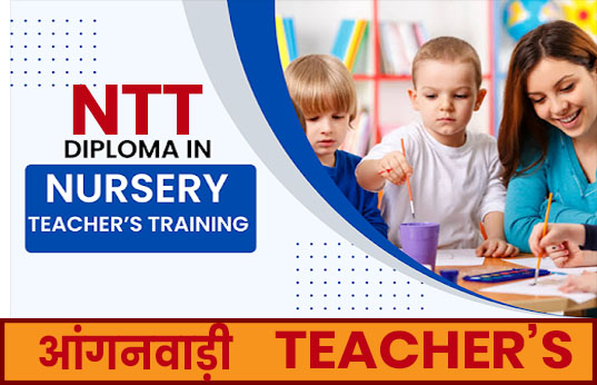 NTT (Nursery Teachers Training)